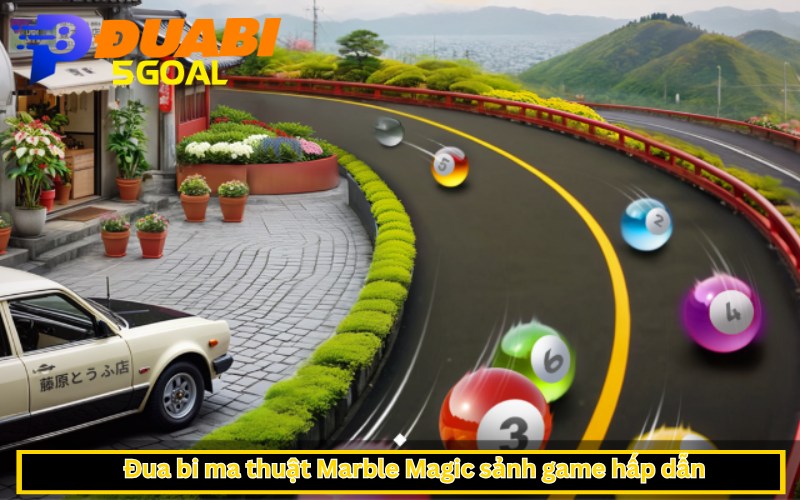 Đua bi ma thuật Marble Magic sảnh game hấp dẫn