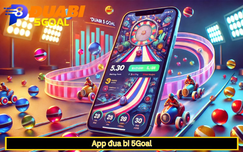 hướng dẫn tải app đua bi 5goal